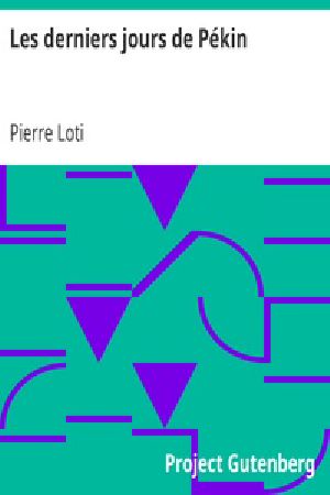 [Gutenberg 29565] • Les derniers jours de Pékin